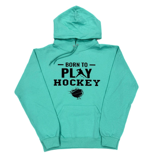 Born to play hockey- Sweatshirts and T-shirts - High quality - Sweatshirts and T-shirts - High quality