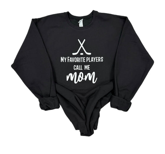 My favorite players call me mom - crewneck